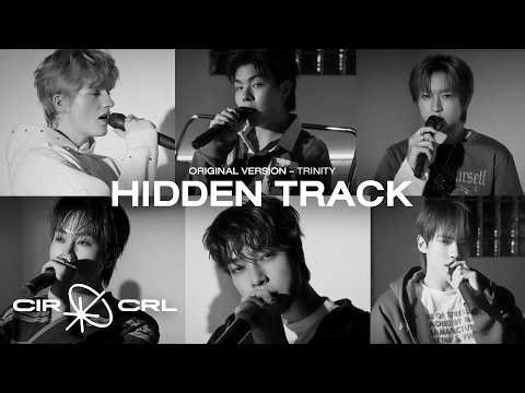 TRINITY - 'HIDDEN TRACK' | CIR*CRL [Live Session]