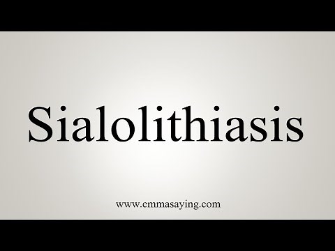 How To Say Sialolithiasis