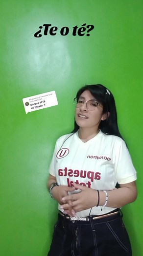 ¿Te o té? - Tildado y Ortografía