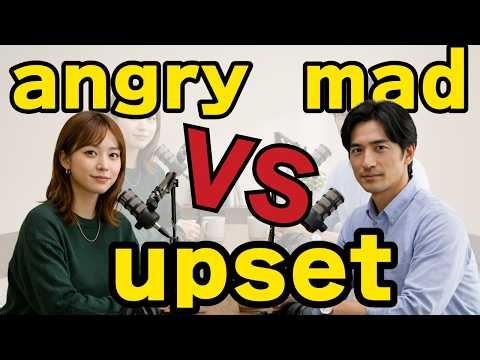 Angry, Mad, or Upset? Not the Same Feeling #podcastenglish #learnenglish
