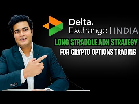 ADX Long straddle strategy for crypto options trading | Delta exchange india