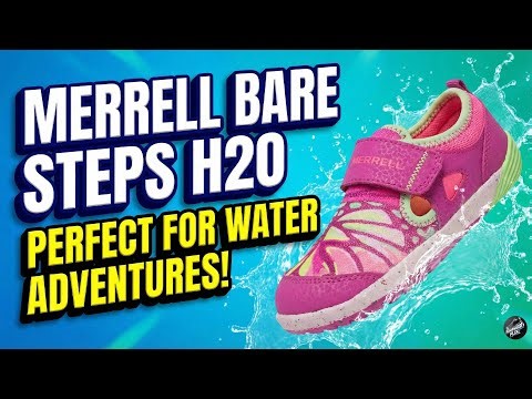 Merrell Bare Steps H2O Review | Best Water Shoes for Toddlers?