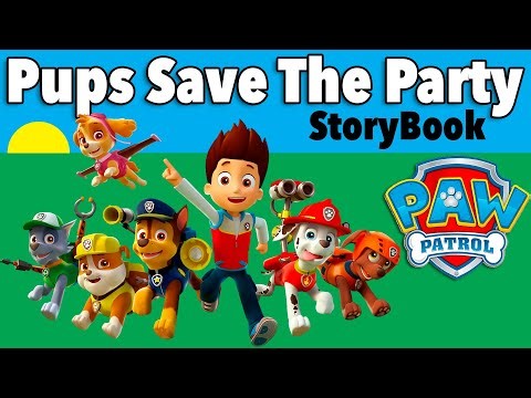 Paw Patrol - Pups Save The Party 📖 Read Along Storybook 📚 Read Aloud Stories for Kids