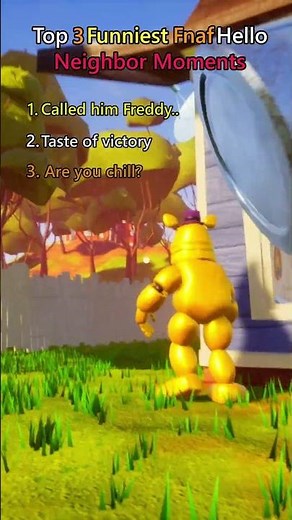 Top 3 Funniest Fredbear In Hello Neighbor Moments