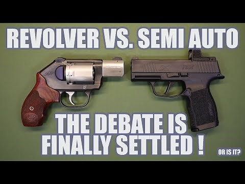 REVOLVER VS SEMI AUTO...THE DEBATE IS FINALLY SETTLED!