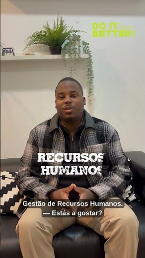 POV: estás a estagiar em Recursos Humanos na Do It Better 💚
