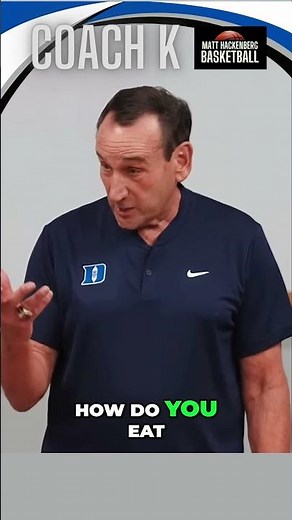 Coach K - what do you do when you’re not here?