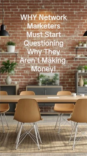 WHY Network Marketers must start questioning why they aren't making money!