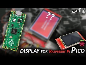 Program this Stunning 2.8inch TFT Display ILI9341 with Raspberry Pi Pico தமிழ்