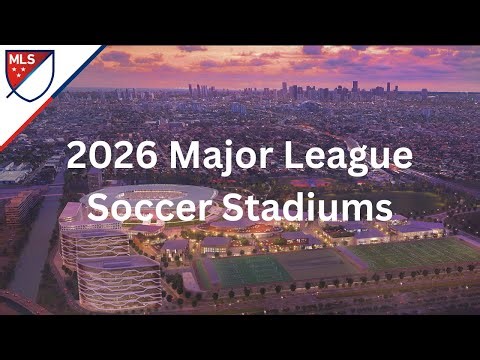 2026 Major League Soccer Stadiums