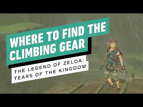 The Legend of Zelda: Tears of the Kingdom - All Climbing Gear Locations