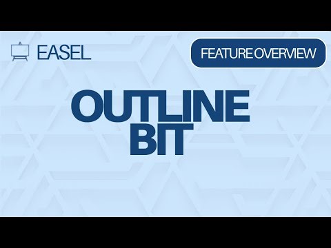 Easel Software Feature Overview: Outline Bit