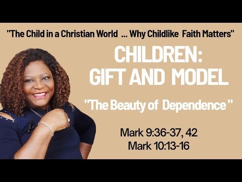 The Child in a Christian World: The Beauty of Dependence, Sunday School Lesson, 04/19/26, Mark9; 10