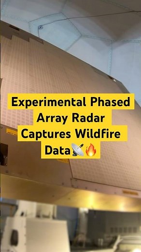 Experimental Phased Array Radar Captures Wildfire Data