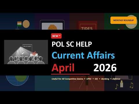 Monthly Current Affairs: for all competitive exams: April, 2026