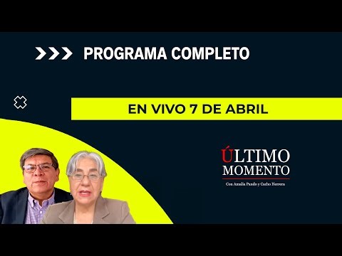 🔴 EN VIVO ÚLTIMO MOMENTO 7/04/2026