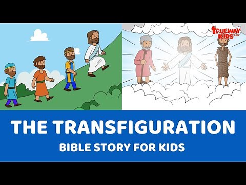 The Transfiguration - Bible story for kids