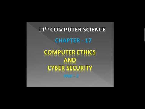 11th CS - Chapter 17 - Computer Ethics and Cyber Security - Part 2