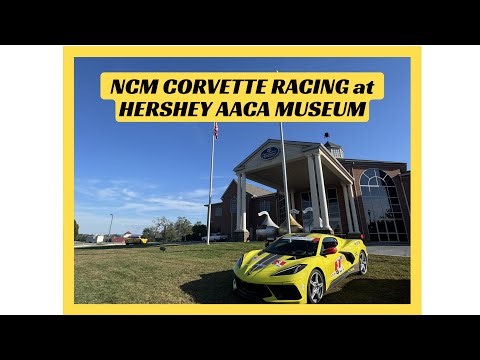 NCM Corvette Racing Event at the AACA Museum in Hershey, PA Recap