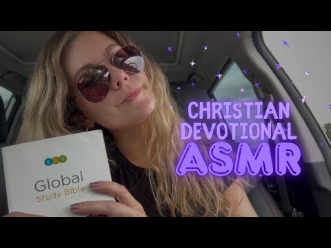 Whispered Christian Devotional in the Car 💕| ASMR for When You're Struggling