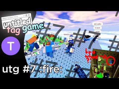 playing utg just for fun! #7 | untitled tag game