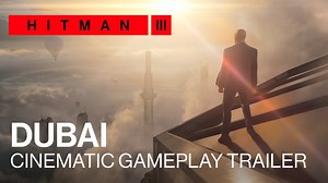 Get your first look at cinematic gameplay of HITMAN 3, with Agent 47 literally on top of the world. Welcome to Dubai. | Hitman