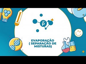 EVAPORAÇÃO SEPARAÇÃO DE MISTURAS