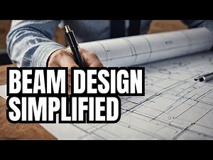 Designing the PERFECT Structural Beam Made Easy