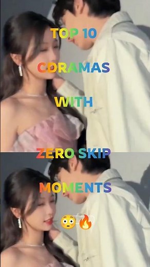 Top 10 Cdramas With Zero Skip Moments 😳🔥 #chinesedrama #cdrama #ytshorts #fyp