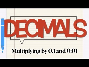 Multiplication - Multiplying whole numbers and decimals by 0.1 and 0.01