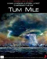 Tum Mile 2009 | Tum Mile Hindi Movie: Release Date, Cast, Story, Ott, Review, Trailer, Photos, Videos, Box Office Collection – Filmibeat