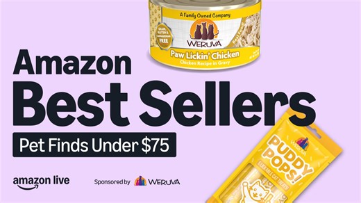 Watch Amazon Best Sellers&colon; Pet Finds Under $75 Sponsored by Weruva on Amazon Live