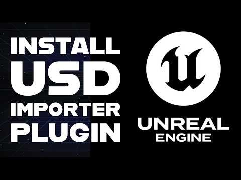 How to Install the USD Importer Plugin in Unreal Engine (Universal Scene Description)