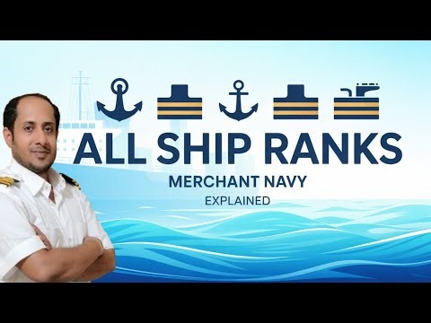 Ship Ranks Explained | Merchant Navy