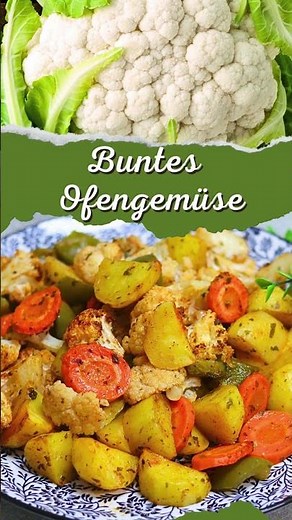 Buntes Ofengemüse: lecker überbackene Kartoffeln mit Blumenkohl, Karotten und Paprika Rezept