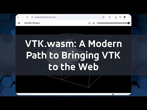VTK.wasm: A Modern Path to Bringing VTK to the Web