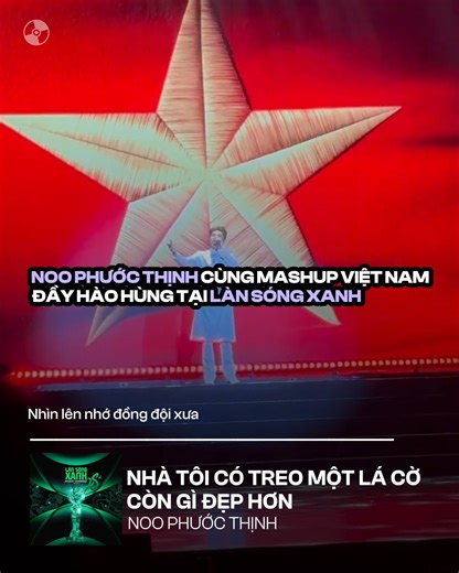 Noo Phước Thịnh đốn tin khán giả Làn Sóng Xanh với bản Mashup đầy hào hùng 'Nhà Tôi Có Treo Một Lá Cờ' & 'Còn Gì Đẹp Hơn' | Zing MP3