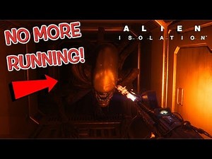 I'M NOT RUNNING ANYMORE!! (FUNNY "ALIEN:ISOLATION" GAMEPLAY #9)