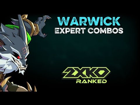 Warwick Expert Combos | 2XKO Guides