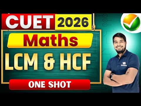 CUET 2026 Maths | LCM & HCF One Shot | Complete Concept + Questions | CUET Preparation 2026