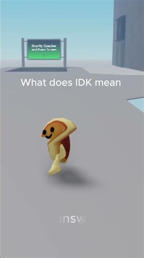 What does IDK mean. #funny #roblox #shorts #youtube #fyp