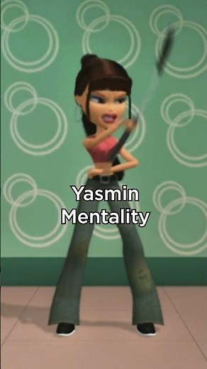 Send this to your Yasmin #bratz