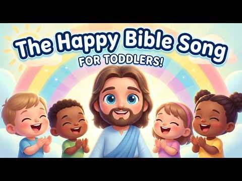 The Happy Bible Song ✨ | Cute Christian Song for Toddlers | Kids Bible Music