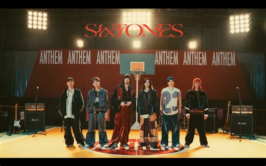 [4K] アンセム(anthem 赞歌) -SixTONES新专主打曲PV [YouTube公开版 中日歌词]