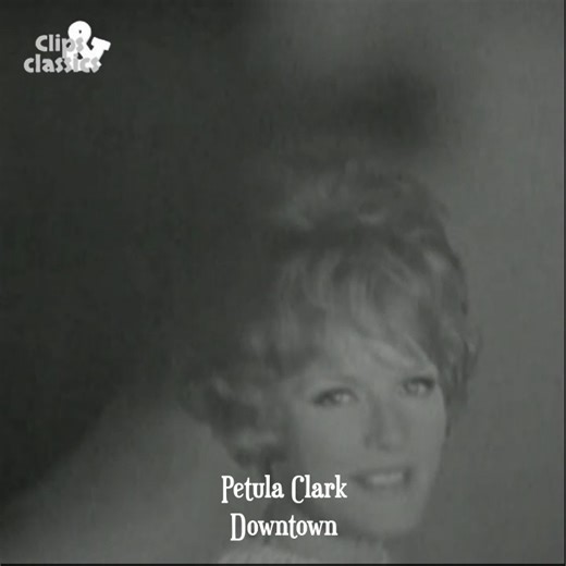 🌆🎶💃 Petula Clark - Downtown 💃🎶🌆 | Clips & Classics