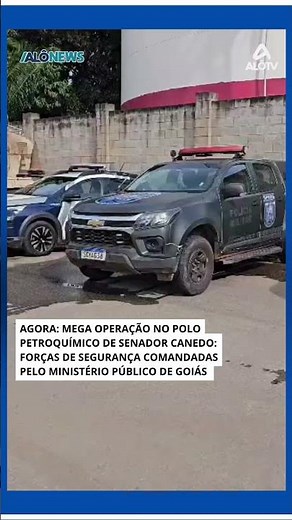 MEGA OPERAÇÃO NO POLO PETROQUÍMICO DE SENADOR CANEDO #senadorcanedo #alotv #urgente #jornalismo