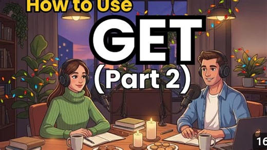 用真实对话学英语！“GET” 的超全用法