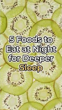 5 Foods to Eat at Night for Deeper Sleep