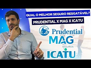 Seguros de Vida: Uma análise comparativa entre ICATU, MAG, e Prudential