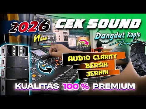 CEK SOUND DANGDUT KOPLO BASS GLERR 2026 | FULL INSTRUMENT MELODI AUDIO JERNIH MEMANJAKAN TELINGA